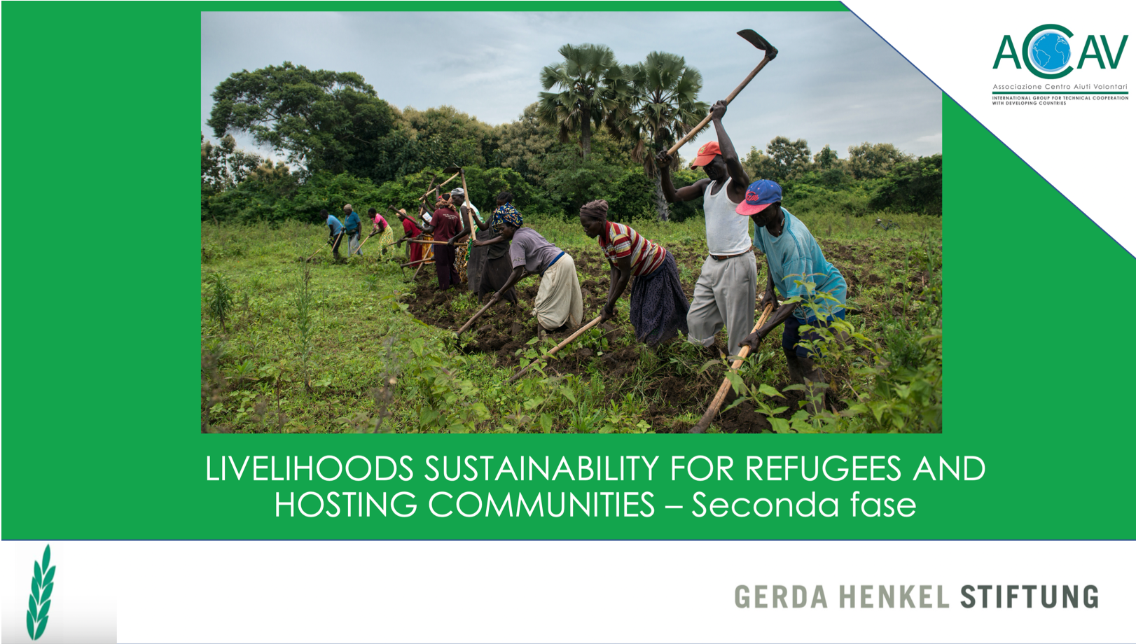 LIVELIHOODS SUSTAINABILITY FOR REFUGEES AND HOSTING COMMUNITIES – Seconda fase